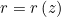 \inline r= r\left ( z \right )